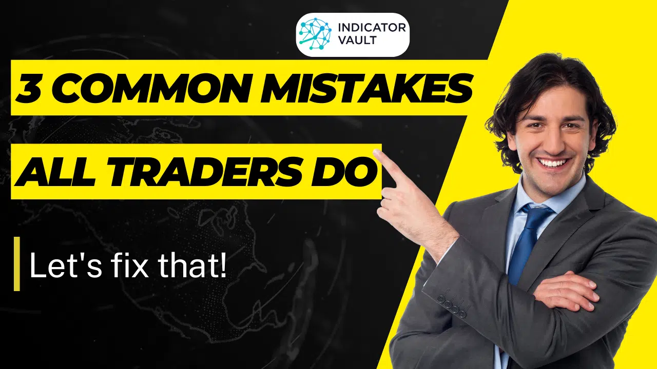 3 Common mistakes of traders