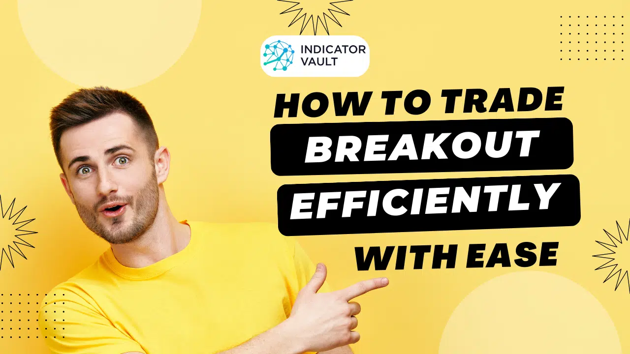 trade breakout - trading breakout strategies